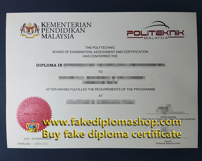 How to obtain a fake Politeknik Port Dickson diploma in Malaysia?